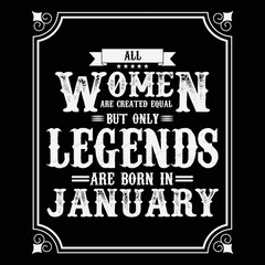 Naklejka premium All Women are equal but only legends are born in January, Birthday gifts for women or men, Vintage birthday shirts for wives or husbands, anniversary T-shirts for sisters or brother