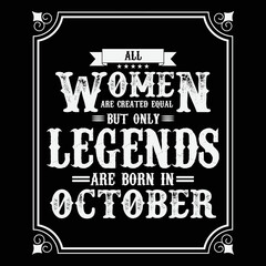 Naklejka premium All Women are equal but only legends are born in October, Birthday gifts for women or men, Vintage birthday shirts for wives or husbands, anniversary T-shirts for sisters or brother