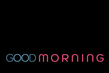 GOOD MORNING text, font in blue/pink
