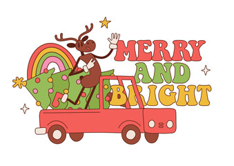 Obraz na płótnie Canvas Groovy retro Christmas pickup truck carries a green Christmas tree with Deer character with horns . New Year card design. Merry and bright quote. Vector hand drawn illustration.