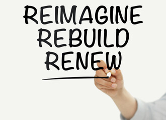 Reimagine, Rebuild, Renew