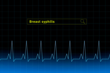 Breast syphilis.Breast syphilis inscription in search bar. Illustration with titled Breast syphilis . Heartbeat line as a symbol of human disease.