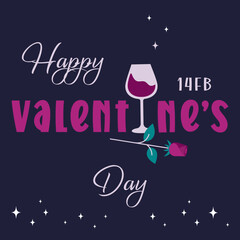 Greeting card with calligraphic phrase, glass of wine, rose, stars. Valentine's day card. Beautiful invitation for romantic dinner, date. Vector flat illustration for banner, poster, brochure