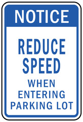 Directional parking lot and road sign, reduce speed