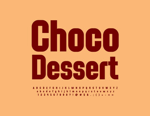 Vector advertising logo Choco Dessert. Brown elegant Font. Artistic Alphabet Letters, Numbers and Symbols set