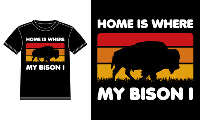 Home is where my Bison I Vintage T-shirt