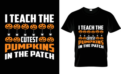 I teach the cutest pumpkins in the patch, halloween t-shirt poster print