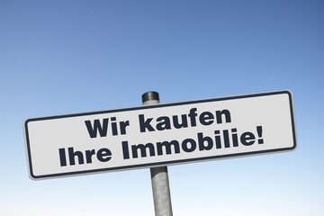 Schild, Wir kaufen Ihre Immobilie!