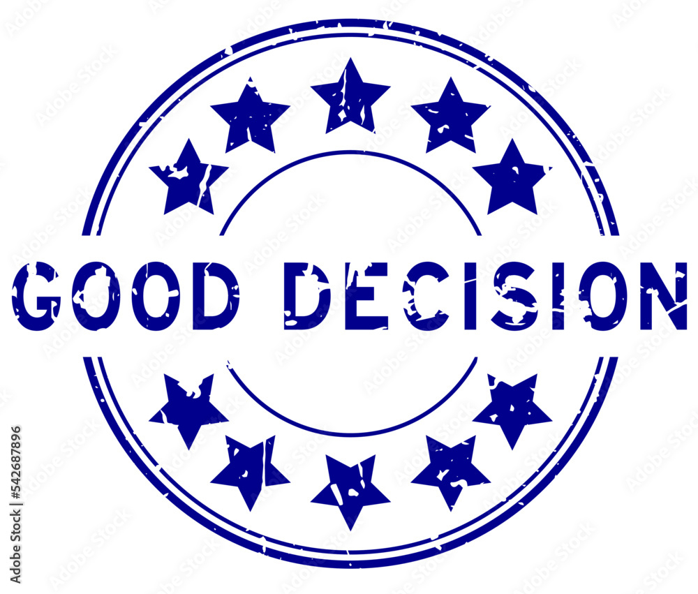 Wall mural Grunge blue good decision word with star icon round rubber seal stamp on white background