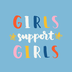 women's rights quote and phrase. Vector lettering about feminism, woman rights, motivational slogan. Women support and empower, care of yourself, self-care poster.