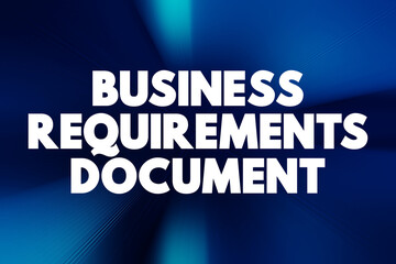 Business Requirements Document - business solution for a project, text concept background