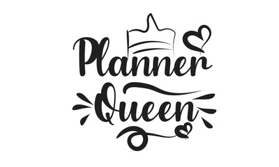 Planner Queen T-Shirt Design