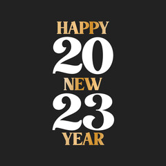 2023, Happy New Year, Happy 2023, New Years Greeting, Happy New Year, 2023 Text, New Year Text, Holiday Greeting Card, Vector Illustration Background