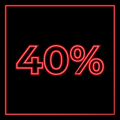Neon red lettering forty percent on a black background