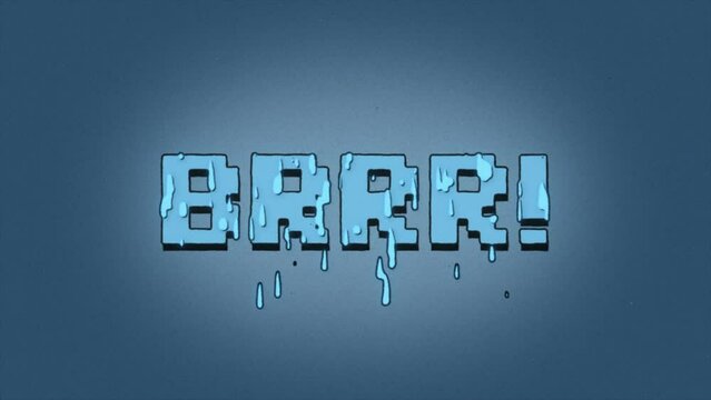 BRRR- melting vintage style word, creative cartoon style animation, cold winter palette colors.
