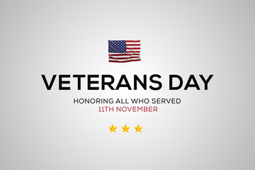 Thank you Veterans. Honoring all who served. Happy Veterans day. American flag on the back. Poster, wallpaper, background