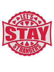 lets stay strangers Zitat 