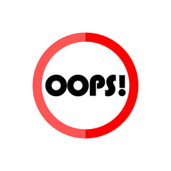 OOPS! Warning sign isolated on white background