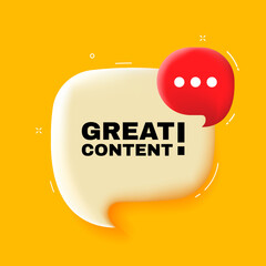 Great content. Speech bubble with Great content text. 3d illustration. Pop art style. Vector line icon for Business and Advertising