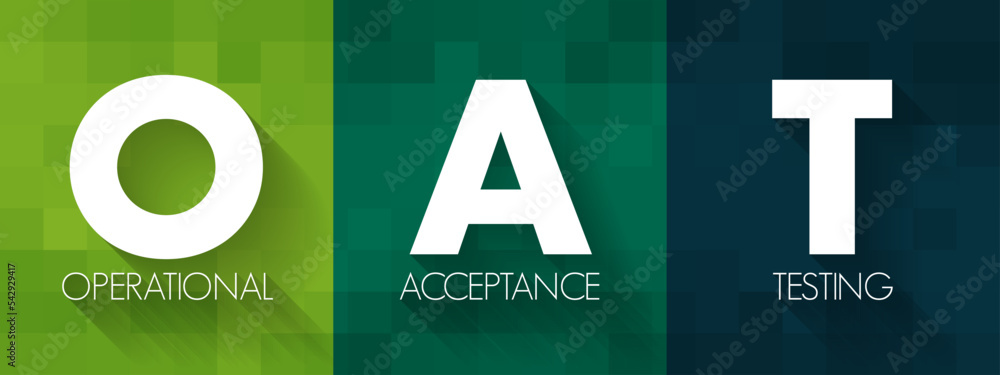 Poster oat operational acceptance testing - used to conduct operational readiness of a product, service, as