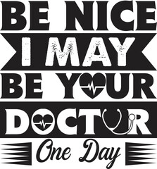 Doctor Day T Shirt Design, Doctor Quotes T Shirt Design, Doctor Day SVG T Shirt Design