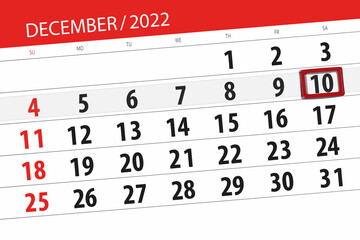 Obraz premium Calendar 2022, deadline, day, month, page, organizer, date, december, saturday, number 10