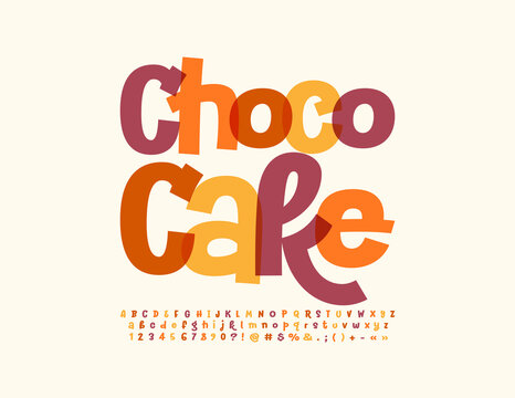 Vector creative logo Choco Cake. Watercolor modern Font. Bright handwritten Alphabet Letters and Numbers