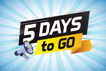 	
5 days to go word concept vector illustration with loudspeaker and 3d style for use landing page, template, ui, web, mobile app, poster, banner, flyer, background, gift card, coupon