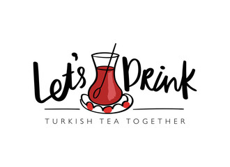 Let's drink Turkish tea slogan text. Vector illustration design for fashion graphics, t-shirt prints, posters. - obrazy, fototapety, plakaty