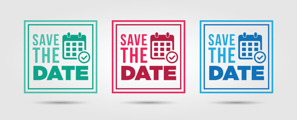 Save the date bundle. Green, Red and Bluee Square Templates. Flat vector illustration with Calendar Icon on White Background