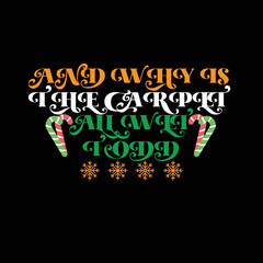 And Why Is The Carpet All Wet, Todd Christmas T-shirt Design, Christmas, Vector Artwork