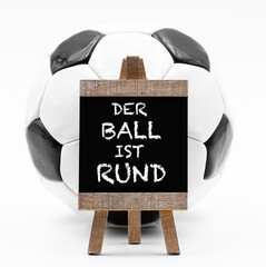 Der Ball ist rund