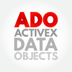 Fototapeta na wymiar ADO - ActiveX Data Objects acronym, technology concept background