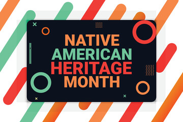 Native American Heritage Month replaceable text vector background with colorful design elements. Modern heritage month banner design