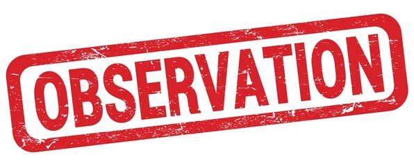 OBSERVATION text written on red rectangle stamp.