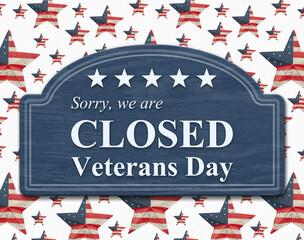 Closed Veterans Day sign with star flag