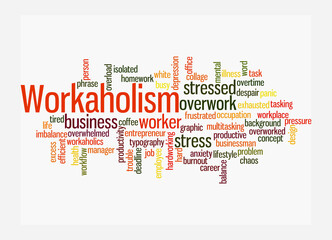 Word Cloud with WORKAHOLISM concept, isolated on a white background