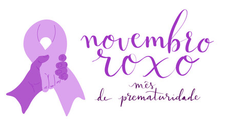 Fototapeta premium Novembro Roxo translation from portuguese November Purple, Brazil campaign for preterm infants support. Handwritten calligraphy and awareness ribbon vector