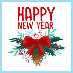 Vector illustration. Design for New Year's card, poster. Red bow on a wreath of spruce, lollipop, cone, berries and leaves, signature, happy new year.