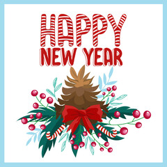 Vector illustration. Design for New Year's card, poster. Red bow on a wreath of spruce, cone,  lollipop, berries and leaves, signature, happy new year.