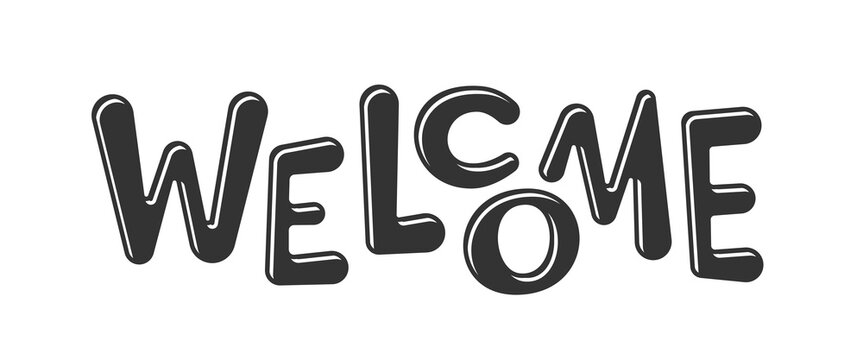 Welcome slogan cute hand drawn text. Black glossy housewarming banner header. Inscription lettering sign for poster, sticker, scrapbook stamp, web page, foil diy card. Social media meeting invitation