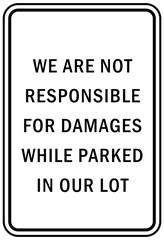 parking lot garage sign and label not responsible for any damage while parked in lot