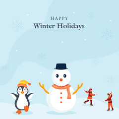 Happy Winter Holidays Poster Design With Cartoon Snowman, Penguin And Cheerful Kids Throwing Snowballs Each Other On Blue Background.