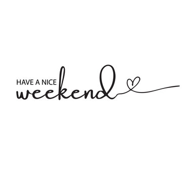 have a nice weekend long hand written text message