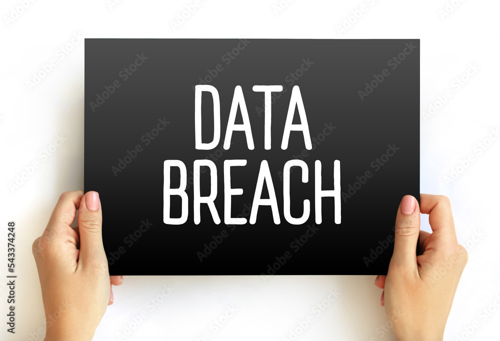 Poster data breach - security incident in which malicious insiders or external attackers gain unauthorized 
