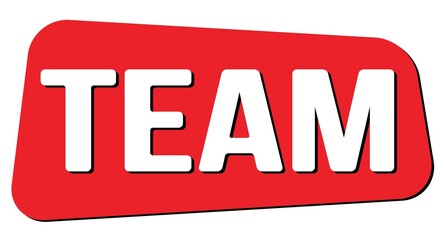 TEAM text on red trapeze stamp sign.