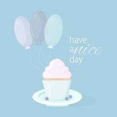 Birthday card with delicious cupcake with pink cream, balloons and text ''have a nice day''.