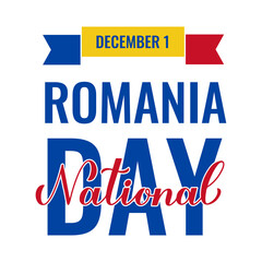 Romania National Day typography poster. Romanian holiday also called Unification or Great Unity Day on December 1. Vector template for banner, greeting card, flyer, etc