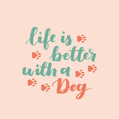 dog phrase colorful poster. Inspirational quotes about dogs. Hand written phrases about dog adoption. Adopt a dog. Saying about dogs.