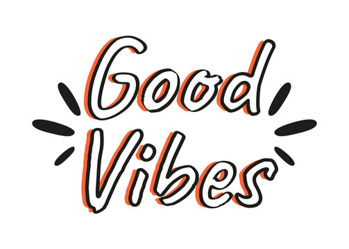 Vector calligraphy lettering illustration. Slogan good vibes on white background. Print for tee, poster.